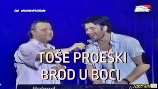 TOSE PROESKI  BROD U BOCI RIJEKA 2006 [upl. by Amjan40]