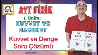 AYT Fizik  Kuvvet ve Denge I Soru Çözümü [upl. by Eillac]