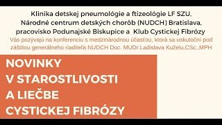 Novinky v starostlivosti a liečbe cystickej fibrózy konferencia CF Hotel Bratislava 74 2018 [upl. by Hsemar]