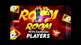 RANDOM ROOM MATCHES WITH STRANGERS freefire custom garena live [upl. by Harehs191]