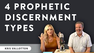 4 Prophetic Discernment Types With Havilah Cunnington  Kris Vallotton [upl. by Thorne883]