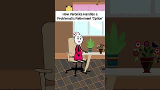 How Veronika Handles a Problematic Retirement Option gplus animation corporate skits [upl. by Dailey770]