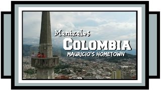 A Tour of Manizales Colombia [upl. by Egreog]