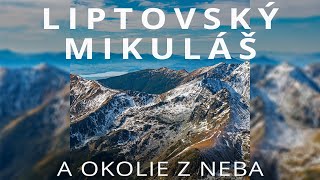 Liptovský Mikuláš a okolie z neba [upl. by Nnaid]