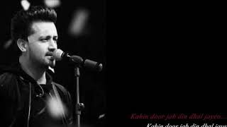 Kahin door jab din dhal jaye atif aslam Lyrics [upl. by Venu770]