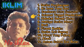 Iklim Full Album Tanpa Iklan  Lagu Terbaik Sepanjang Masa [upl. by Rollins939]