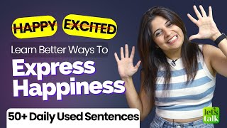 Avoid Saying  Im Happy  Excited  Learn Extreme Adjectives With 50 Daily Use English Sentences [upl. by Eyllek499]