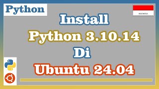 Install Python 31014 di Ubuntu 2404 [upl. by Casilde]