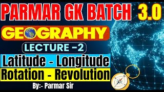 Parmar SSC GK 30 Lecture 2 Geogrophy  Lattitude amp Longitude  Rotation amp Revolution [upl. by Skoorb]