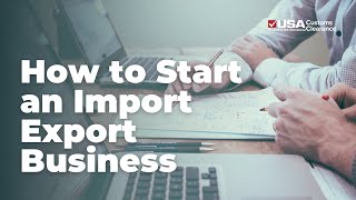 How to Start an Import Export Business [upl. by Nniw179]