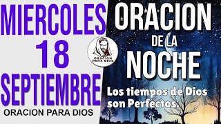 Oración de la Noche de Miercoles 18 Septiembre del 2024 [upl. by Dudley201]