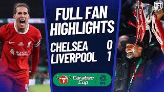 Liverpool WIN IT Chelsea ARE COWARDS Chelsea 01 Liverpool Carabao Cup FINAL Highlights [upl. by Batholomew]