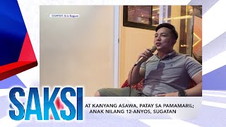 SAKSI Recap Pulis at kanyang asawa patay sa pamamaril Originally aired on Sept 16 2024 [upl. by Anitroc]