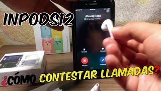 COMO CONTESTAR LLAMADAS CON INPODS12 [upl. by Ecienahs939]