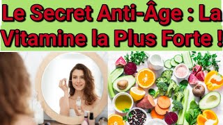 La Vitamine AntiÂge Ultime  Découvrez Son Pouvoir [upl. by Imuyam701]