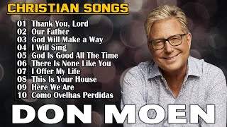 Don Moen  Top Worship Songs 2024  Don Moen Worship Music Playlist 2024 donmoen worship2024 [upl. by Boleyn466]