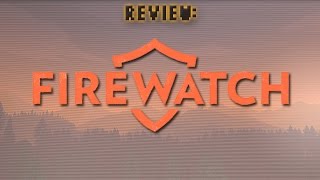 Review Firewatch [upl. by Ambrogio495]