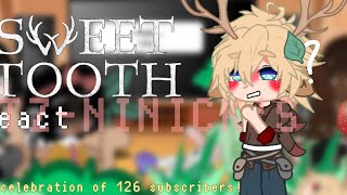 Sweet Tooth reactIn celebration of the 126 subscribers [upl. by Annaiek]