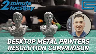 Metal 3D Printer Resolution Comparison Desktop Metal Shop vs Studio  2 Minute Tuesday [upl. by Seton]