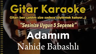 Adamım  Nahide Babashlı 🎤🎸 Gitar Karaoke [upl. by Navets609]