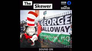 George Galloway  Cat in the Hat  The Skewer  BBC Radio 4 [upl. by Ahsinik]