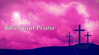 LENTEN GOSPEL ACCLAMATION Glory and Praise [upl. by Haydon]