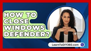 How To Close Windows Defender  LearnToDIY360com [upl. by Ayifa563]