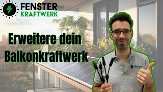 Balkonkraftwerk erweitern Next Level Energiegewinnung [upl. by Hcib]