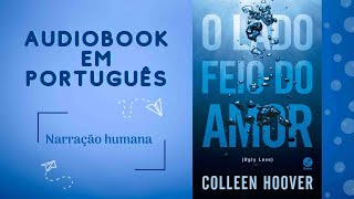 AUDIOBOOK Capítulos 11 ao 20 O Lado Feio do Amor  Colleen Hoover [upl. by Lina]