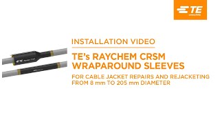 Raychem CRSM Heat Shrink Wraparound Sleeves [upl. by Solrak693]