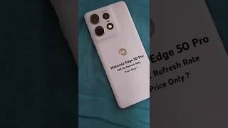 Motorola Edge 50 Pro Very Smooth And Power Full smartphone youtubeshorts shorts motorola [upl. by Devaj]