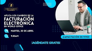 ¡Capacitación en Vivo Aplica los cambios de la Facturación Electrónica en World Office [upl. by Yenohtna]