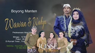 Boyong MantenWAWAN amp WAHYU  CS JOSSE Music SATRIA Sound System Sabrang13 Mei 2024 [upl. by Ahseenat]