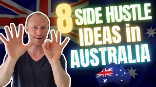 8 Side Hustle Ideas in Australia – EASY Methods Start Earning Today [upl. by Fan]