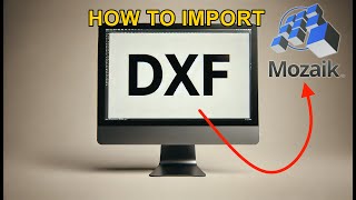 DXF Importing  Mozaik Software Tutorials [upl. by Casavant]