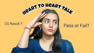 Heart to Heart Talk Ft CS Executive Results Ep1chhayasinghdream [upl. by Annayek]