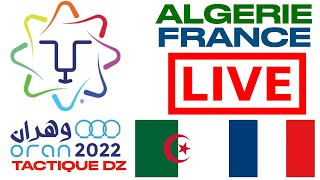 🔴🇩🇿🇫🇷 ALGERIE vs FRANCE LIVE 🏆 JEUX MÉDITERRANÉEN ORAN 2022 🔥 الألعاب المتوسطية الجزائرية الفرنسية [upl. by Htebiram]