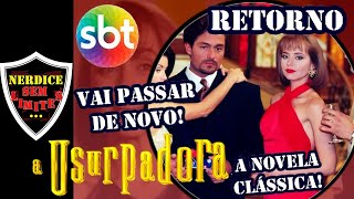 A USURPADORA vai VOLTAR A PASSAR no Canal SBT Retorno da Novela na TV Brasileira [upl. by Fini]