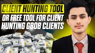 Best Clients Hunting Tool  Free Client Hunting Tool  GBOB Client  Earn With Zohaib [upl. by Yentruoc571]