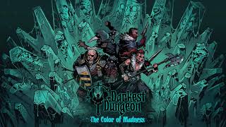 Darkest Dungeon OST  Color of Madness quotThe Chloroplast of Cosmariumquot Extended [upl. by Tybald]