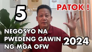 NEGOSYO NA PWEDENG GAWIN NG MGA OFW NGAYONG 2024  NEGOSYO PHILIPPINES [upl. by Shalom]