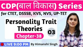 Personality Trait Approach  3 Years of Let’s LEARN Lesson38 for CTET DSSSB KVS UPTET 2019 [upl. by Nylime293]