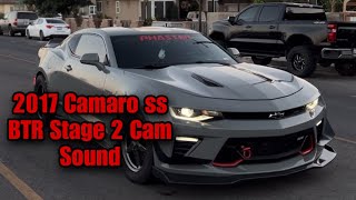 2017 Camaro ss BTR Stage 2 Cam Sound [upl. by Reitrac477]