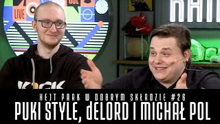 HEJT PARK W DOBRYM SKŁADZIE 26  PUKI STYLE dELORD I MICHAŁ POL [upl. by Isidro]