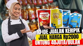 10 Ide Usaha Aneka Keripik Serba 2000an Bisnis Makanan Ringan Paling Cuan [upl. by Noved]