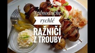 Jednoduché rychlé Ražniči z troubyrecept a postup jak nato [upl. by Ladnyk86]