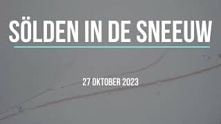 Sölden nieuwe sneeuwval op 27 oktober 2023 [upl. by Elsinore]