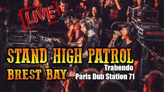 Stand High Patrol  Pupajim  Brest Bay Dub Station 71  Paris Trabendo 22 Octobre 2022 [upl. by Mintz819]