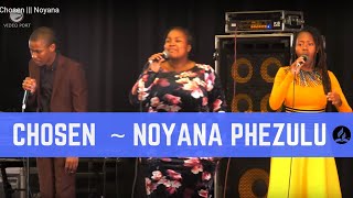 NOYANA PHEZULU by  CHOSEN [upl. by Zorine]