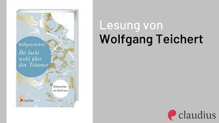 Wolfgang Teichert über Weihnachten Träume und Rituale  Lesung quotIhr lacht wohl über Träumerquot [upl. by Glanti733]